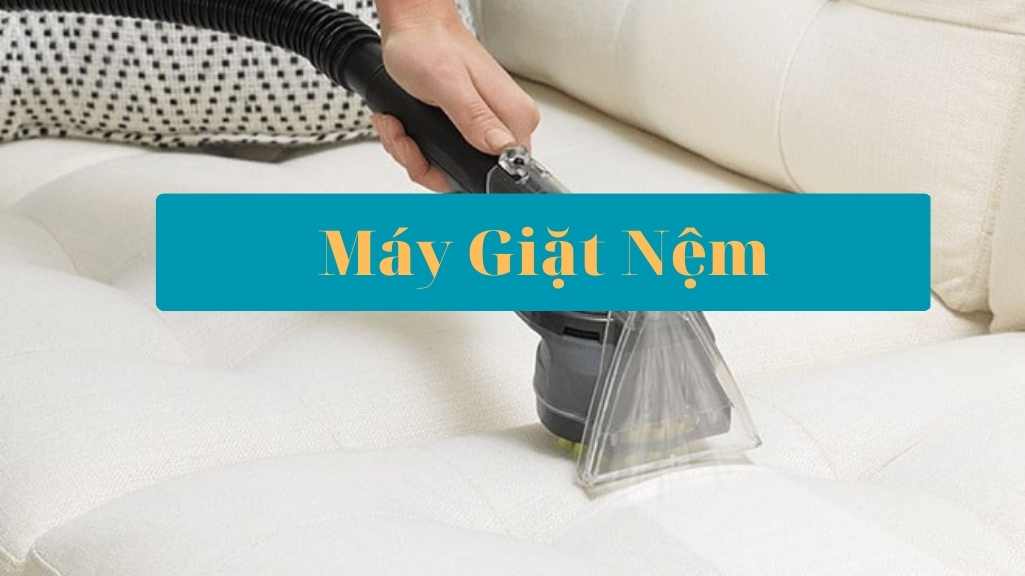 Máy Giặt Nệm là gì