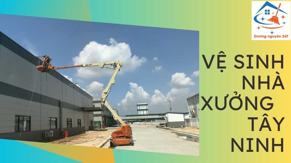 vệ sinh nhà xưởng tại Tây Ninh